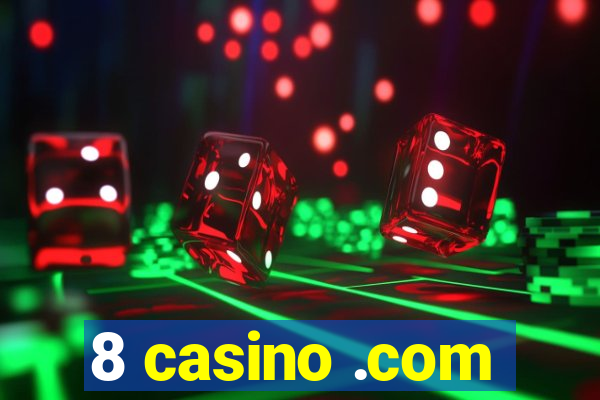 8 casino .com